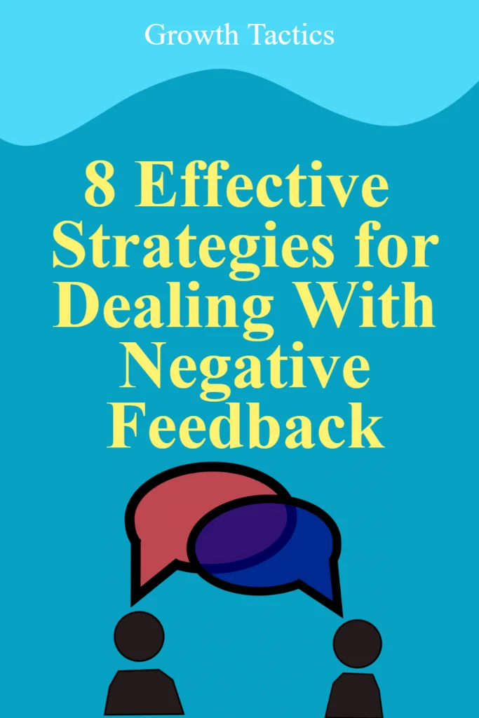 8 Effective Strategies for Dealing With Negative Feedback