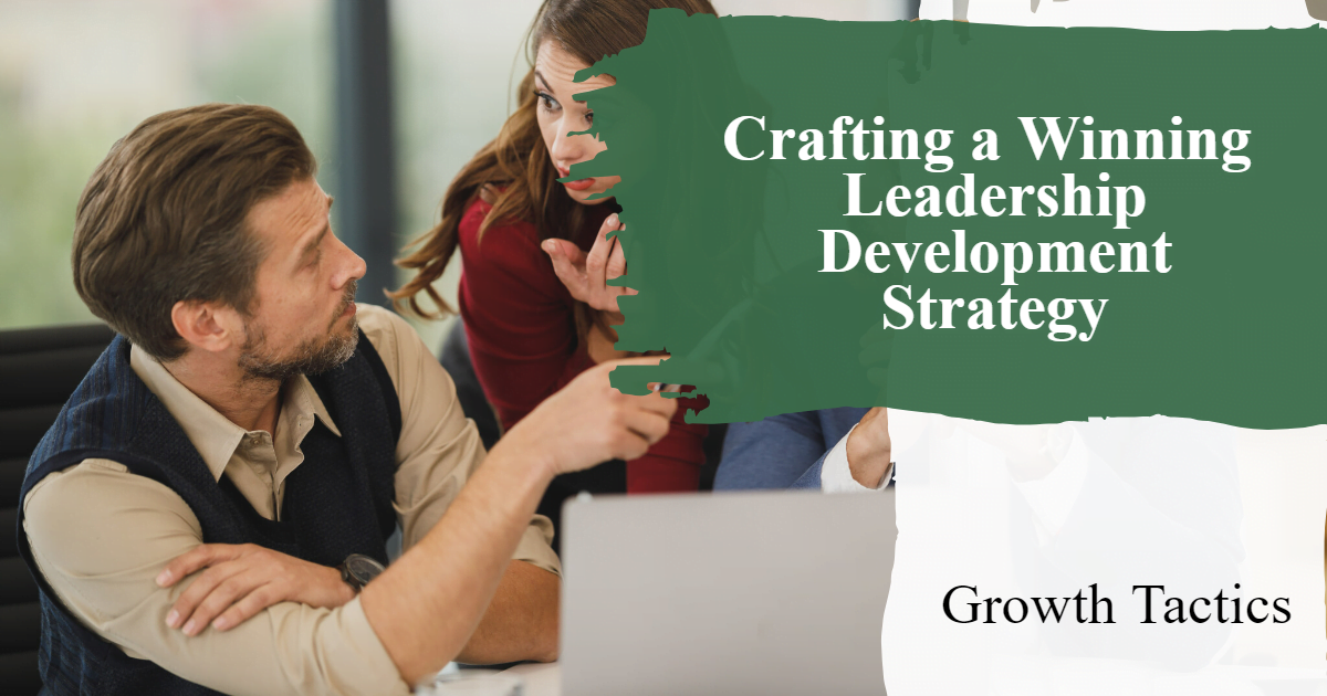 Crafting a Winning Leadership Development Strategy