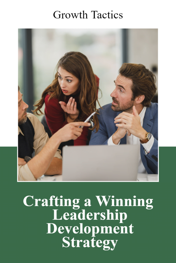 Crafting a Winning Leadership Development Strategy