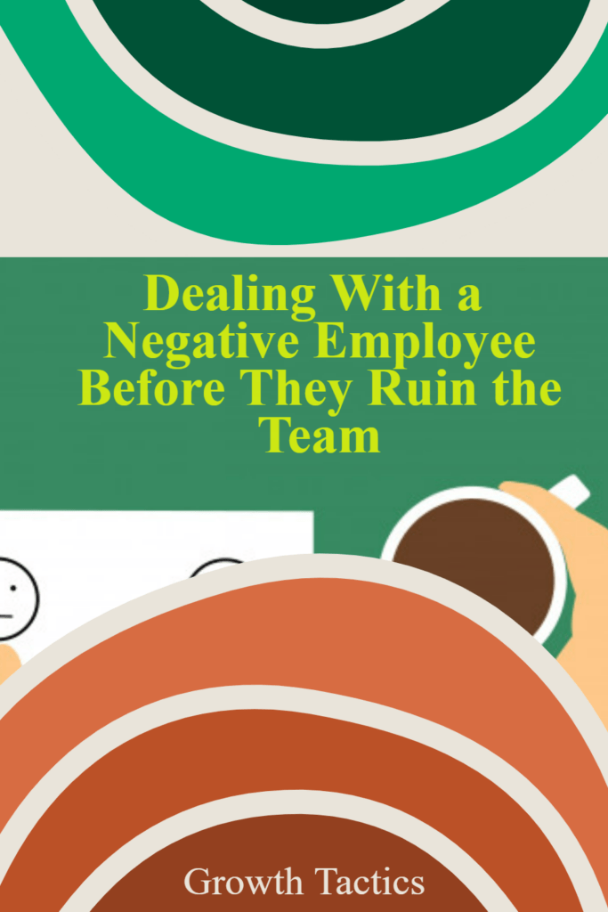 Dealing With a Negative Employee Before They Ruin the Team