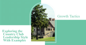 Exploring the Country Club Leadership Style With Examples