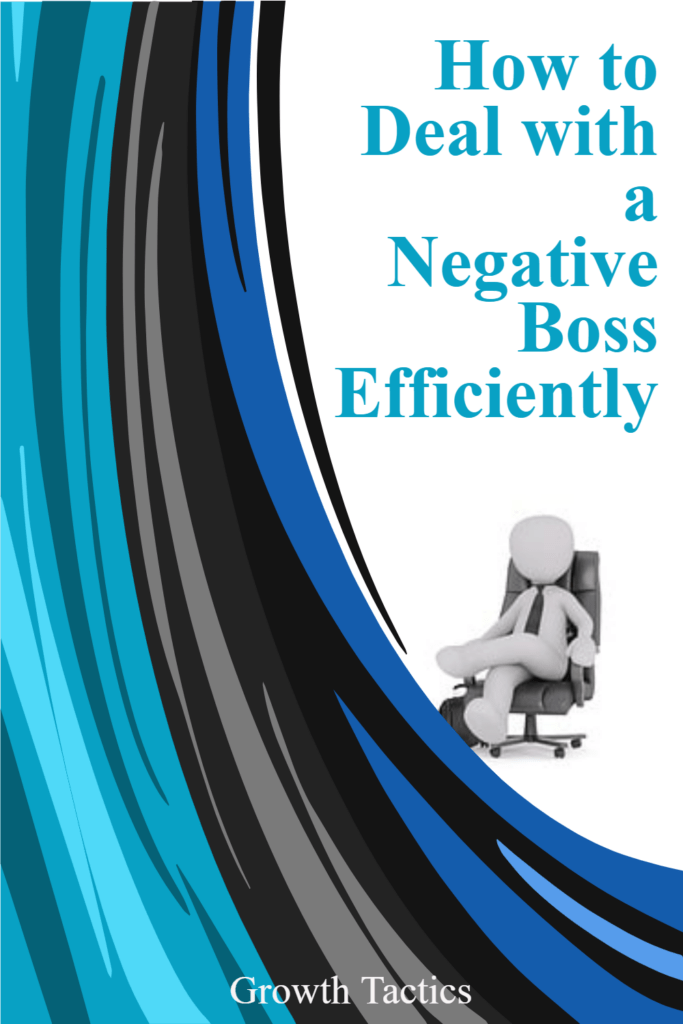 How to Deal with a Negative Boss Efficiently