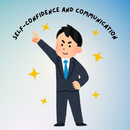 Self-confidence and communication