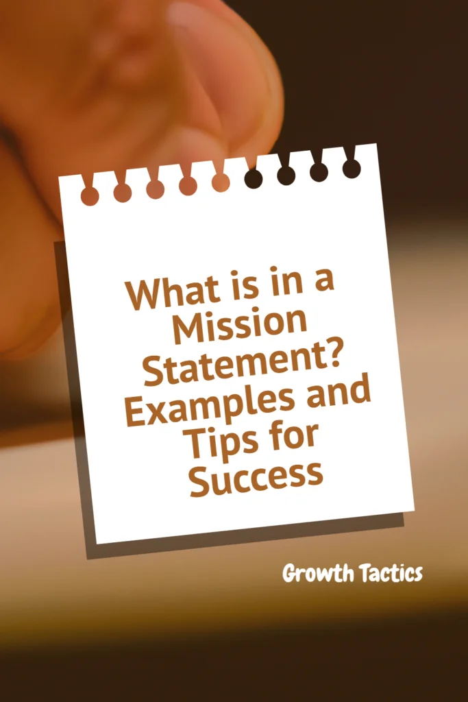 What is in a Mission Statement? Examples and Tips for Success