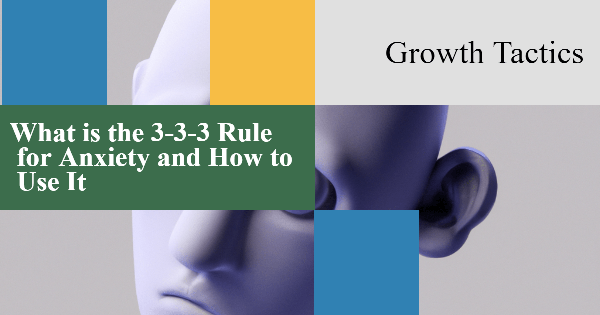 What is the 3-3-3 Rule for Anxiety and How to Use It