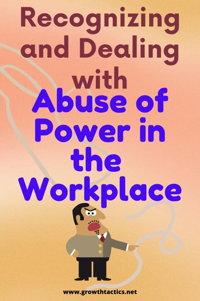 Recognizing and Dealing with Abuse of Power in the Workplace