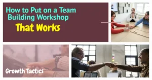 How to Put on a Team Building Workshop That Works