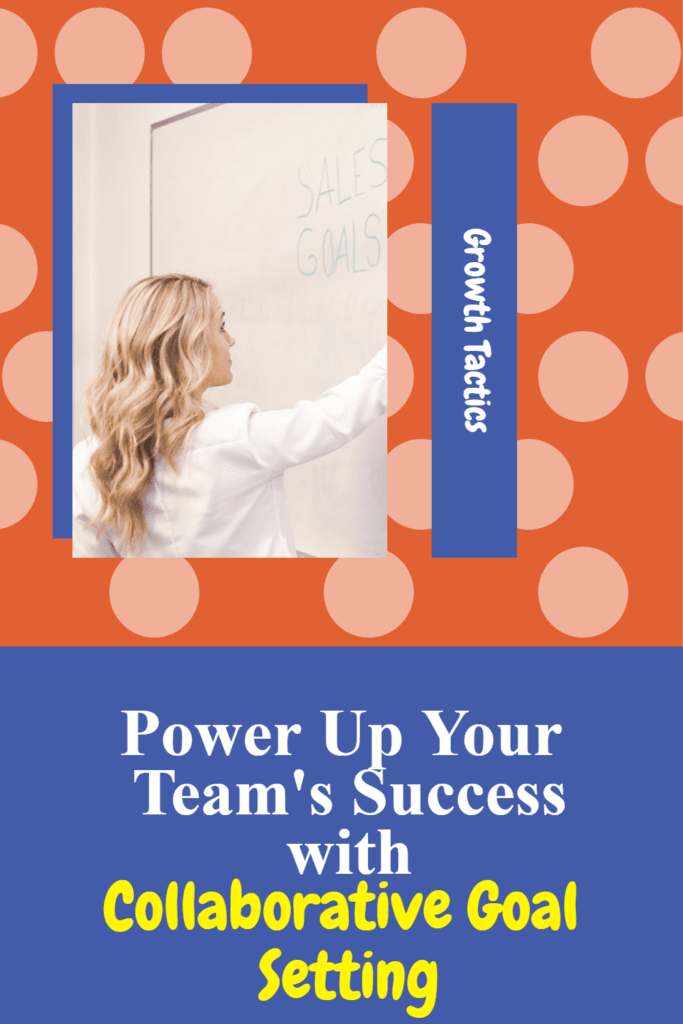 Power Up Your Team's Success with Collaborative Goal Setting