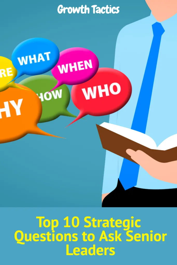 Top 10 Strategic Questions to Ask Senior Leaders