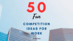 50 Fun Competition Ideas for Work to Motivate Your Team