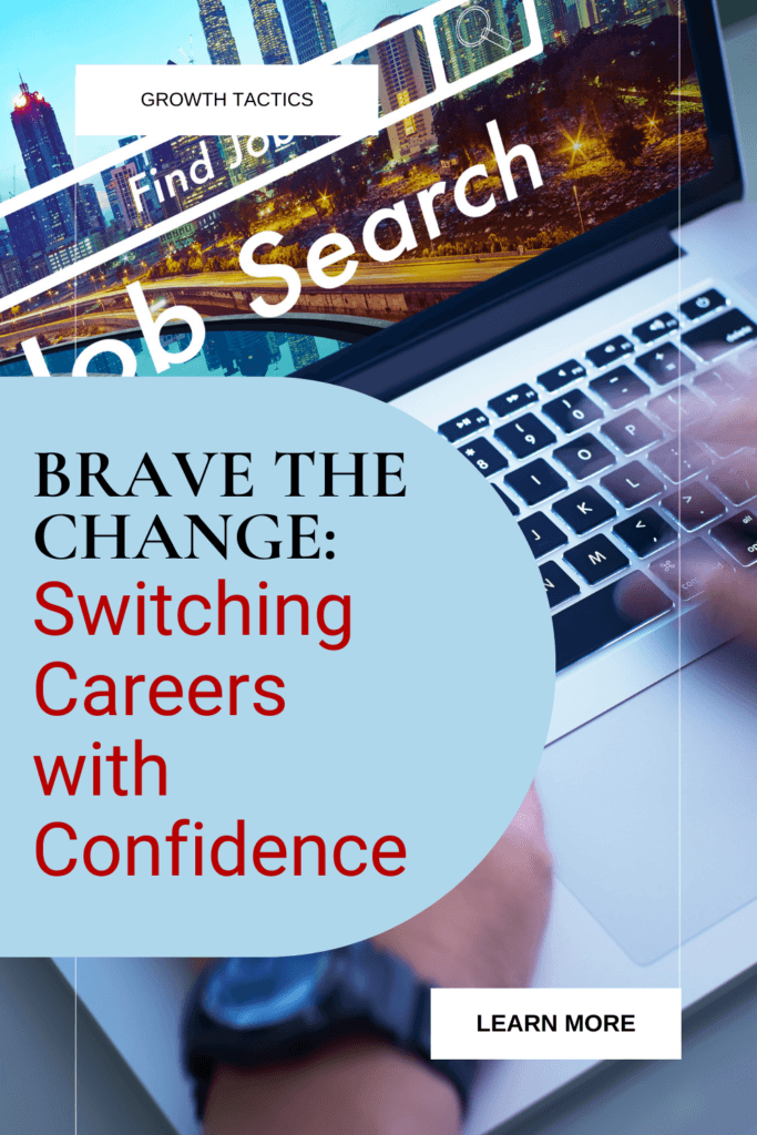 Brave the Change: Switching Careers with Confidence