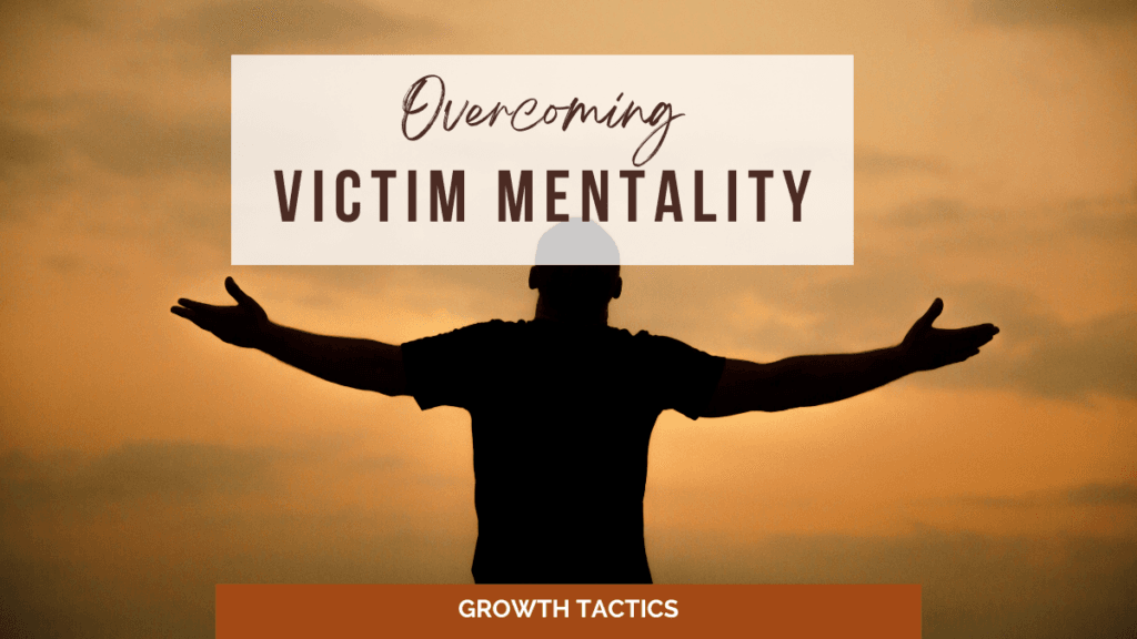 Overcoming Victim Mentality to Find Your True Path