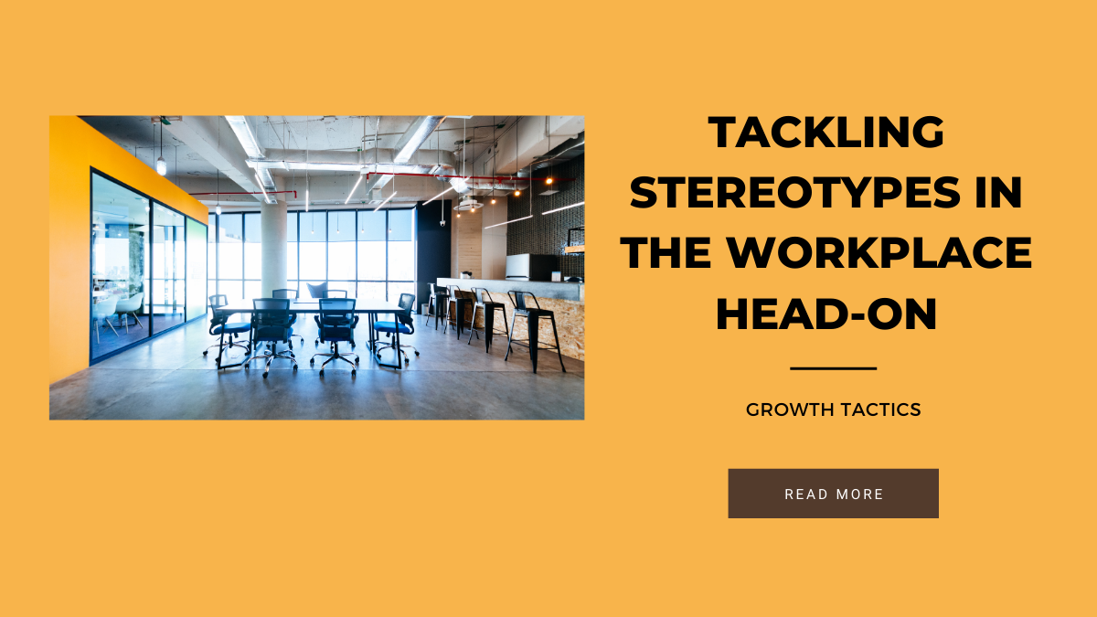 Tackling Stereotypes in the Workplace Head-On