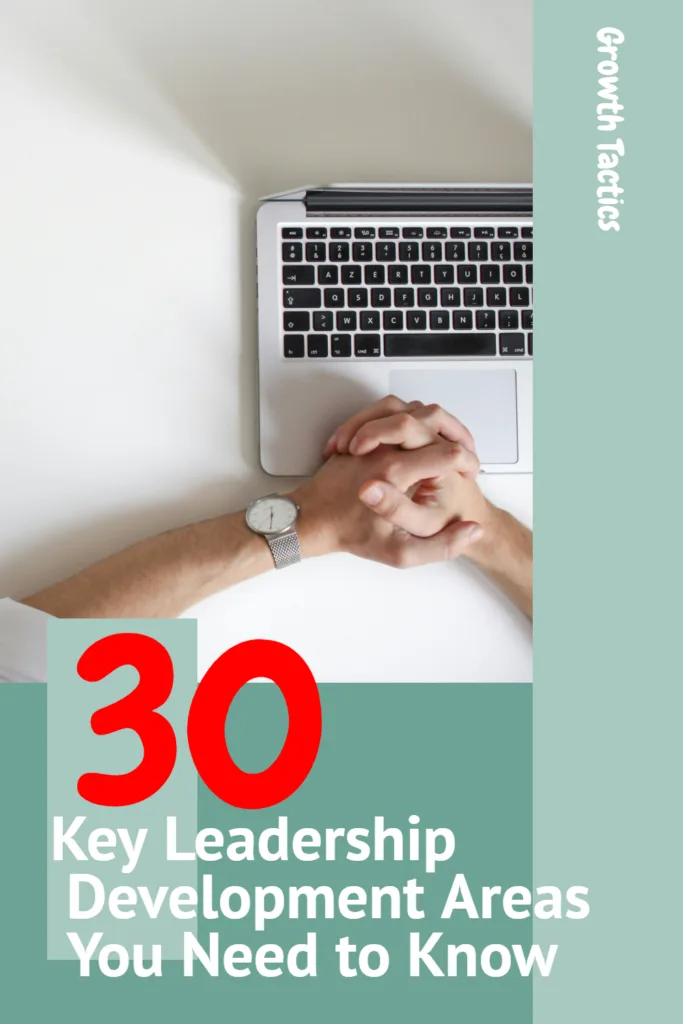 30 Key Leadership Development Areas You Need to Know