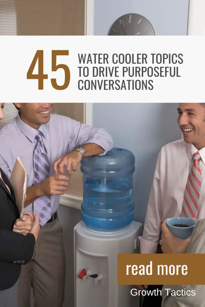 45 Modern Water Cooler Topics to Drive Purposeful Conversations Pin