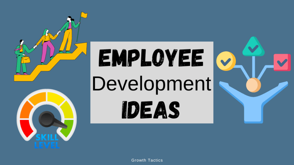 Employee Development Ideas to Inspire Growth and Action