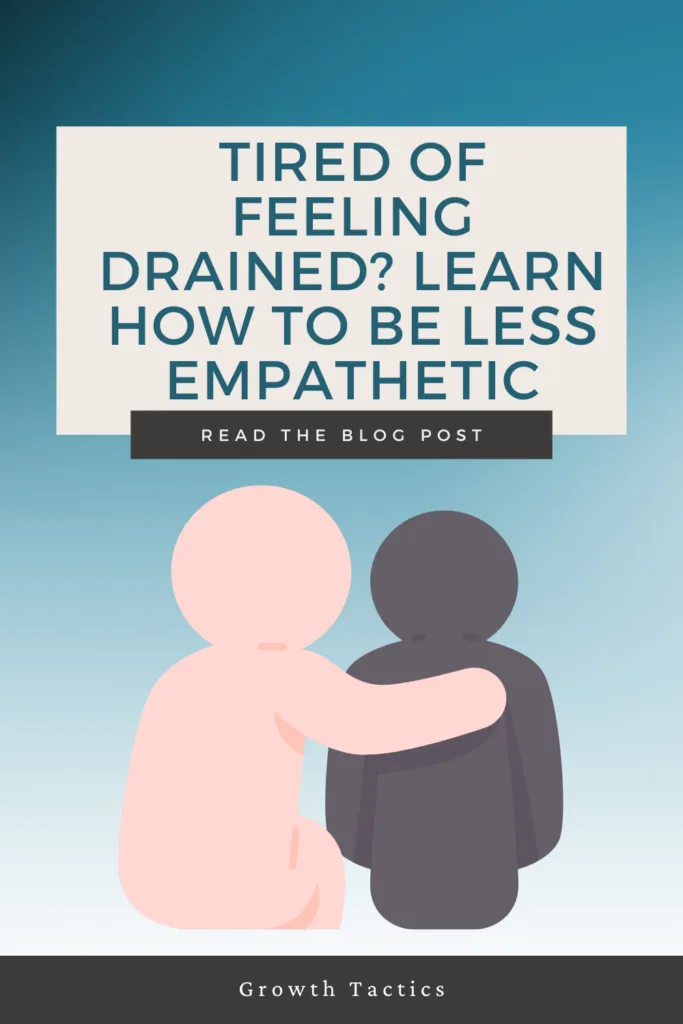 Tired of Feeling Drained? Learn How to Be Less Empathetic