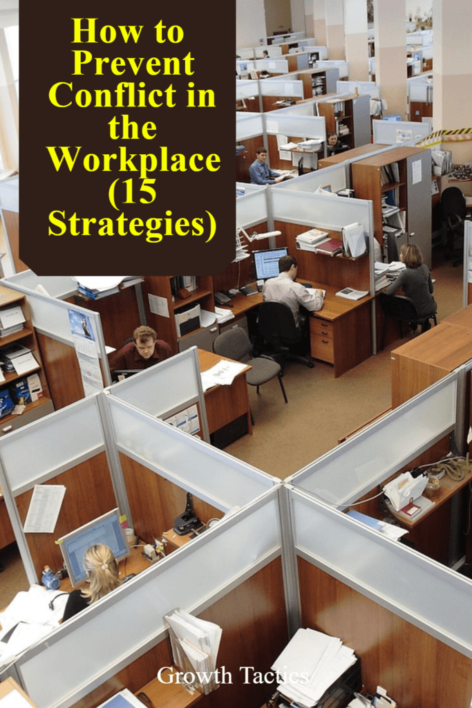 How to Prevent Conflict in the Workplace (15 Strategies)