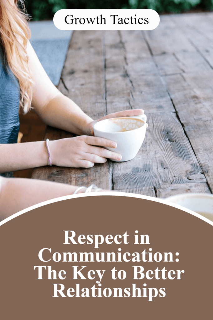 Respect in Communication: The Key to Better Relationships