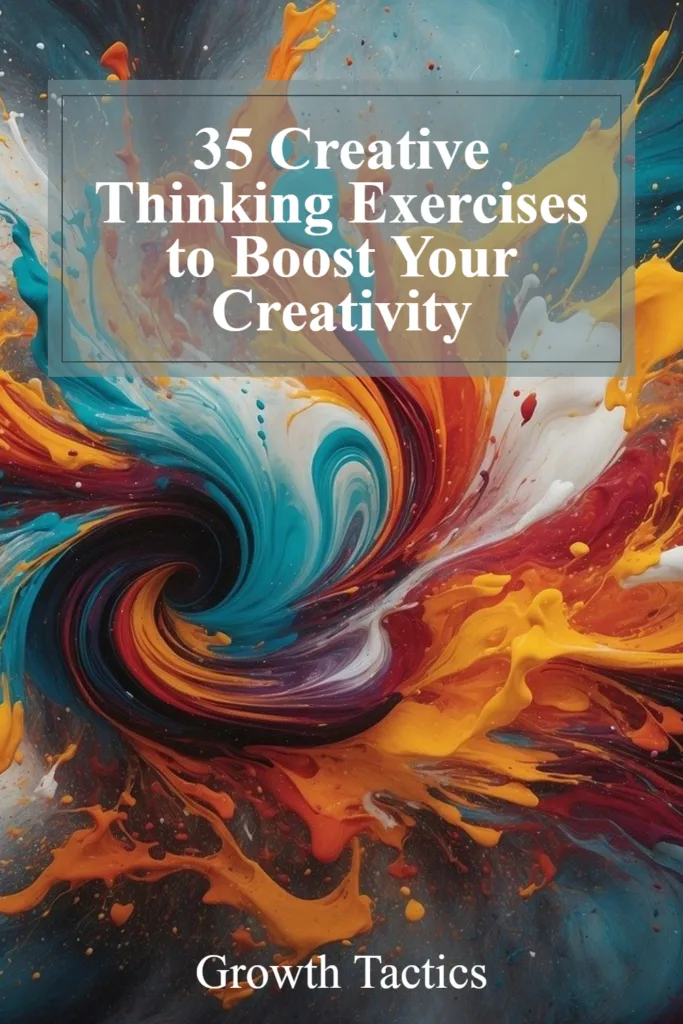 35 Creative Thinking Exercises to Boost Your Creativity pin