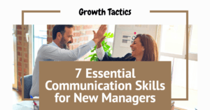 7 Essential Communication Skills for New Managers Featured Image