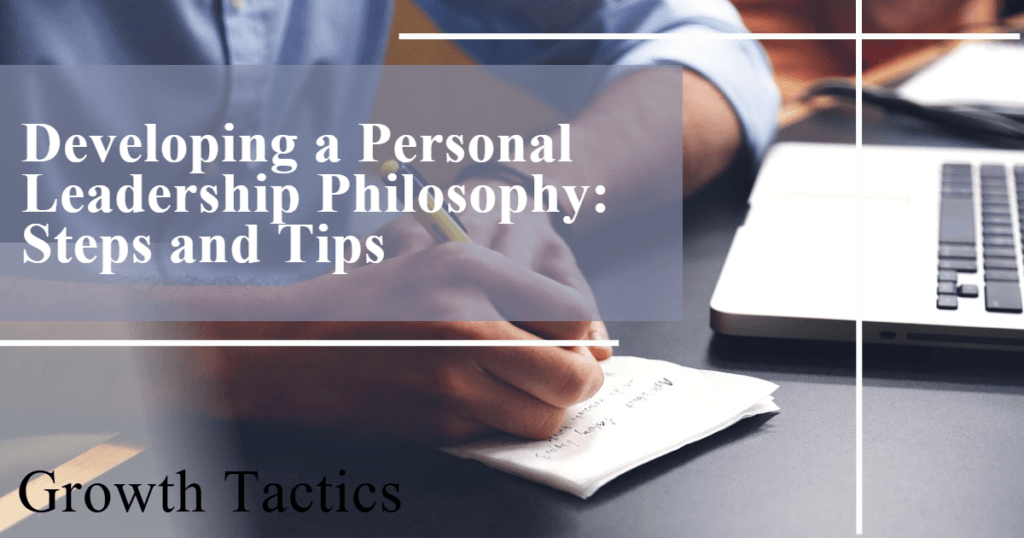 Developing a Personal Leadership Philosophy: Steps and Tips featured image