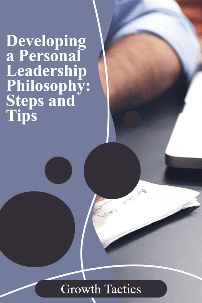 Developing a Personal Leadership Philosophy: Steps and Tips pin