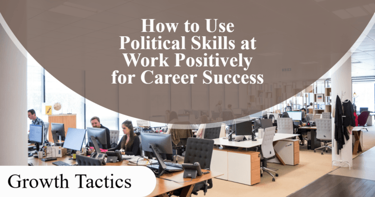 How to Use Political Skills at Work Positively for Career Success featured image