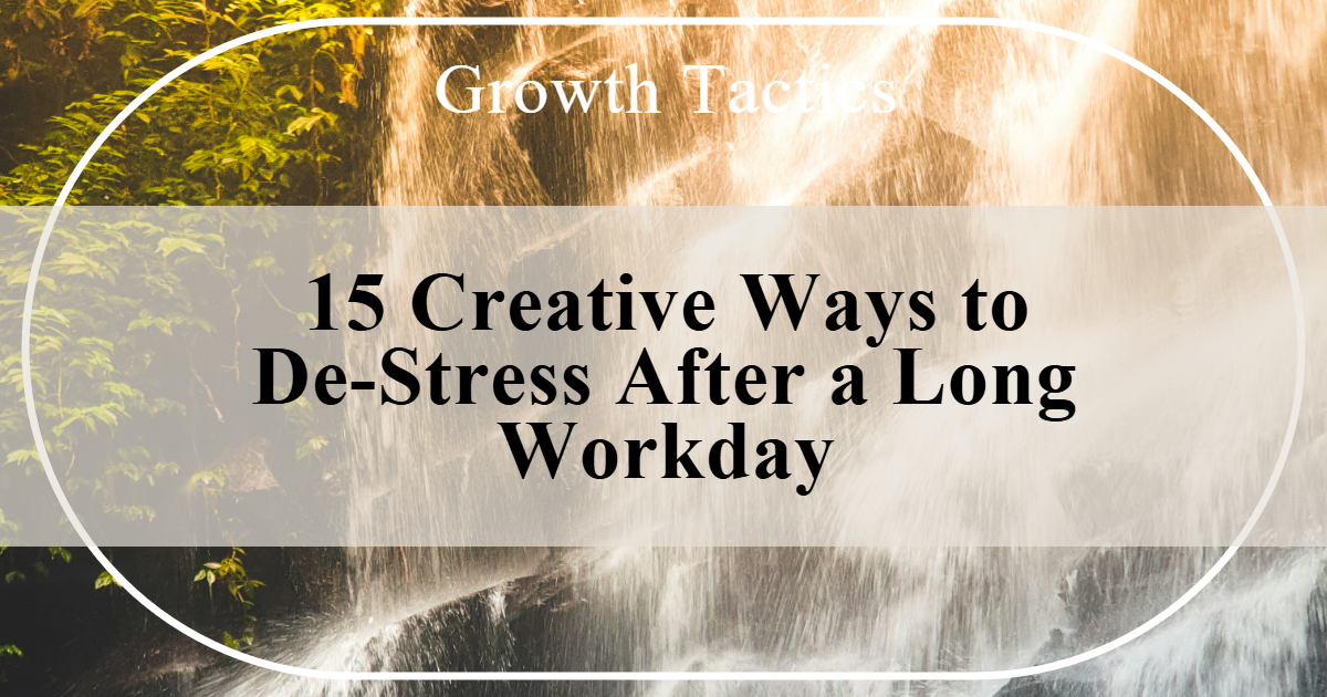 15 Creative Ways to De-Stress After a Long Workday featured image